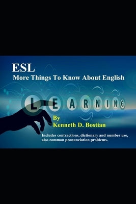ESL More Things To Know About English by Bostian, Kenneth D.