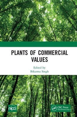 Plants of Commercial Values by Singh, Bikarma