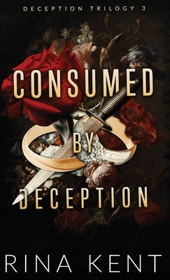 Consumed by Deception: Special Edition Print by Kent, Rina
