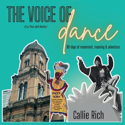 The Voice of Dance by Rich, Callie