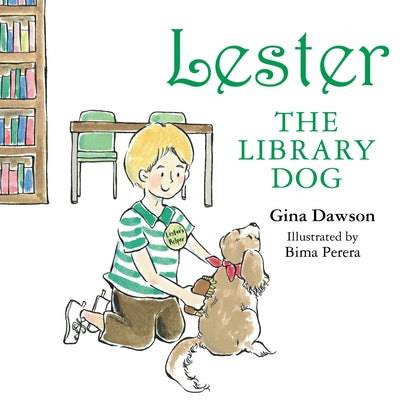 Lester the Library Dog by Dawson, Gina