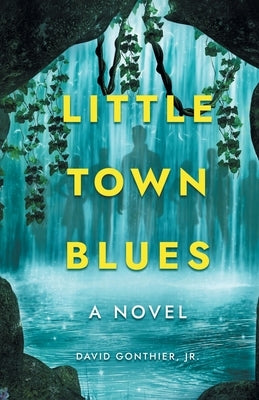 Little Town Blues by Gonthier, David