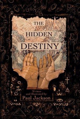 The Hidden Destiny by Jackson, Paul David