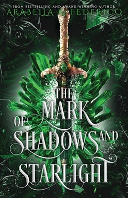 The Mark of Shadows and Starlight by Federico, Arabella K.