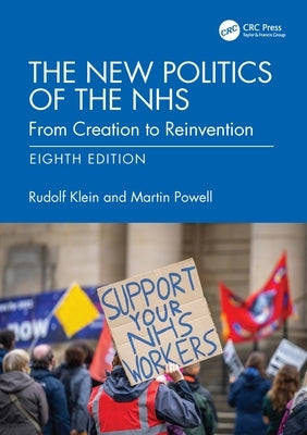 The New Politics of the Nhs: From Creation to Reinvention by Klein, Rudolf