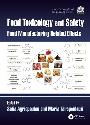 Food Toxicology and Safety: Food Manufacturing Related Effects by Agriopoulou, Sofia