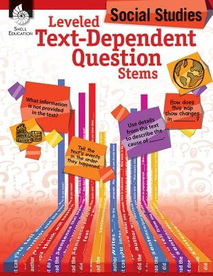 Leveled Text-Dependent Question Stems: Social Studies by Henry, Niomi