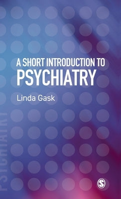 A Short Introduction to Psychiatry by Gask, Linda