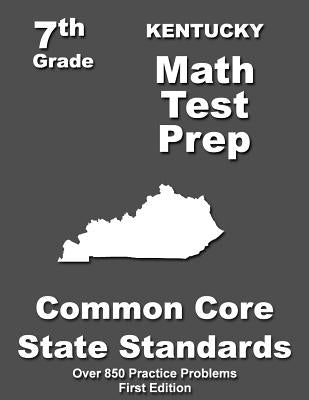 Kentucky 7th Grade Math Test Prep: Common Core Learning Standards by Treasures, Teachers'