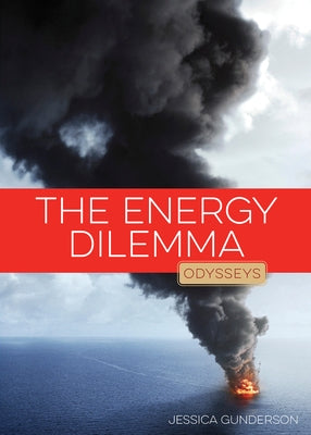 The Energy Dilemma by Gunderson, Jessica