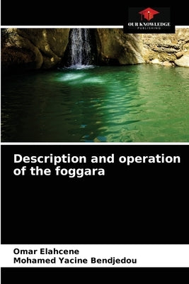 Description and operation of the foggara by Elahcene, Omar