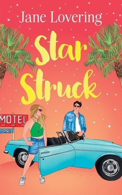 Star Struck: An emotional and heartwarming second chance romance by Lovering, Jane