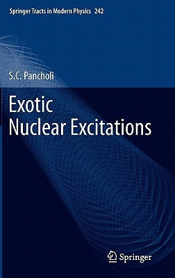 Exotic Nuclear Excitations by Pancholi, S. C.