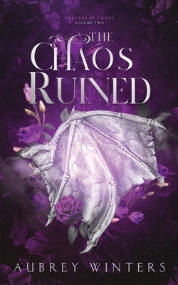 The Chaos Ruined: Threads of Chaos Book 2 by Winters, Aubrey