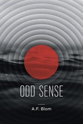 Odd Sense by Blom, A. F.