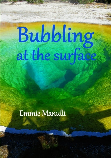 Bubbling at the Surface by Manulli, Emmie
