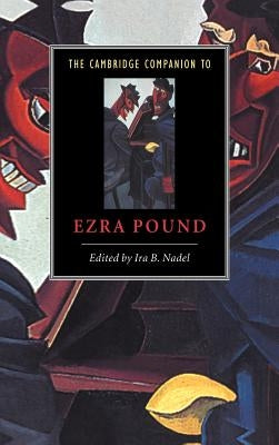 The Cambridge Companion to Ezra Pound by Nadel, Ira B.