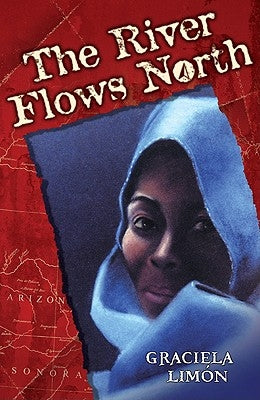 The River Flows North by Limon, Graciela
