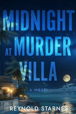 Midnight at Murder Villa by Starnes, Reynold