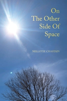 On The Other Side Of Space by Chastain, Nellotie