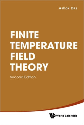 Finite Temperature Field Theory (Second Edition) by Das, Ashok