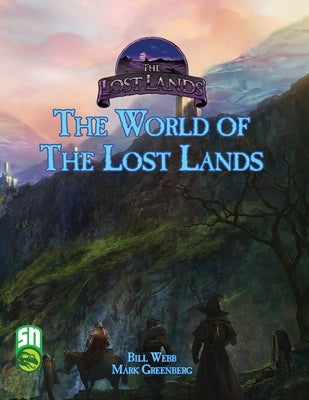 The Lost Lands World Setting by Webb, Bill