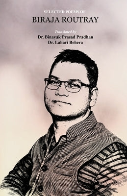 Selected Poems of Biraja Routray by Routray, Biraja