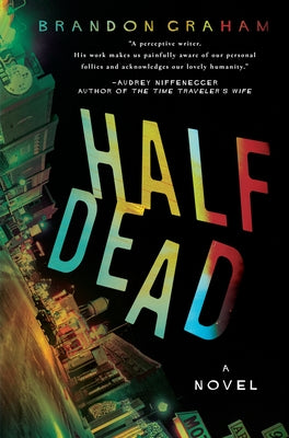 Half Dead by Graham, Brandon
