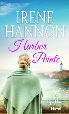 Harbor Pointe: Hope Harbor by Hannon, Irene