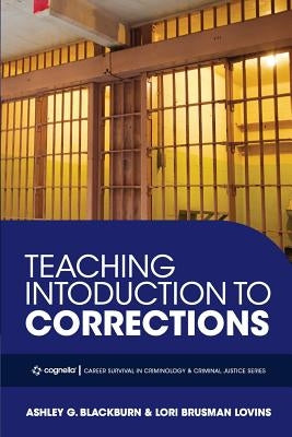 Teaching Introduction to Corrections by Blackburn, Ashley G.