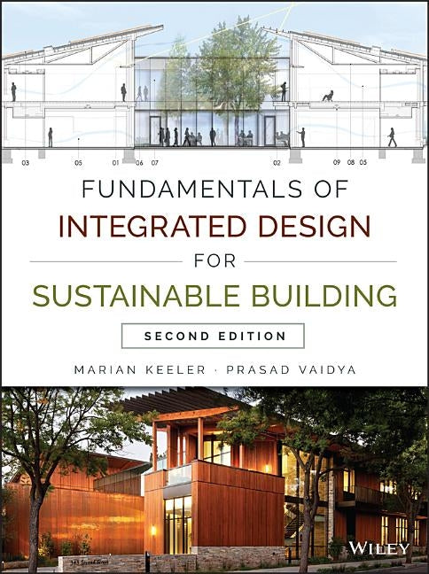 Fundamentals of Integrated Design for Sustainable Building by Keeler, Marian