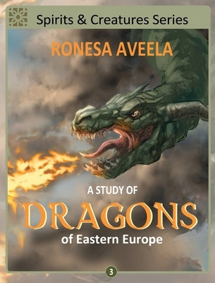 A Study of Dragons of Eastern Europe by Aveela, Ronesa