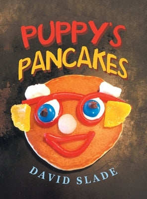 Puppy's Pancakes by Slade, David