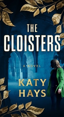 The Cloisters by Hays, Katy