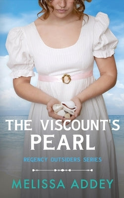 The Viscount's Pearl by Addey, Melissa