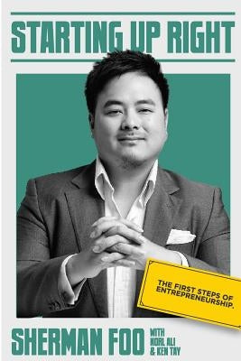 Starting Up Right: The First Steps of Entrepreneurship by Ali, Norl