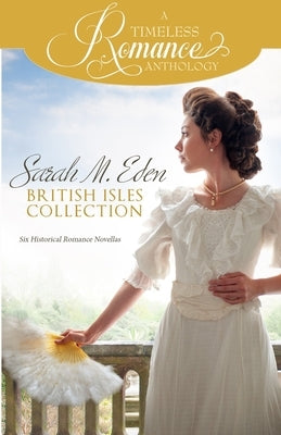 Sarah M. Eden British Isles Collection by Eden, Sarah M.
