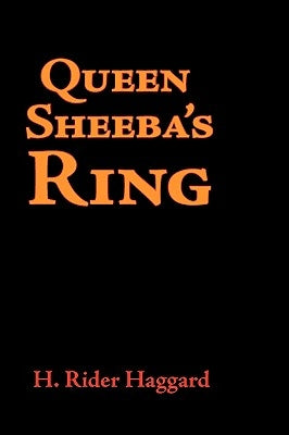 Queen Sheba's Ring, Large-Print Edition by Haggard, H. Rider