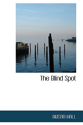 The Blind Spot by Hall, Austin