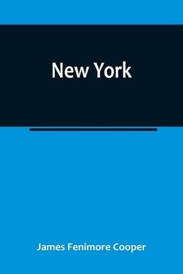 New York by James Fenimore Cooper