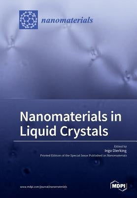 Nanomaterials in Liquid Crystals by Dierking, Ingo