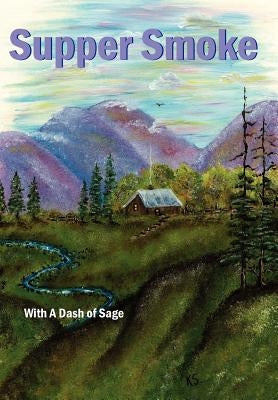 Supper Smoke by Seaman, Ruby A.