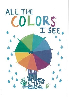 All the Colors I See by Agliardi, Allegra