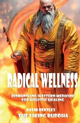 Radical Wellness by Buddha, The Viking
