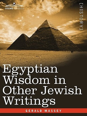 Egyptian Wisdom in Other Jewish Writings by Massey, Gerald