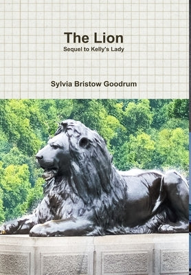 The Lion by Bristow Goodrum, Sylvia