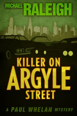 Killer on Argyle Street: A Paul Whelan Mystery by Raleigh, Michael