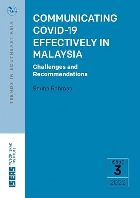 Communicating Covid-19 Effectively in Malaysia: Challenges and Recommendations by 