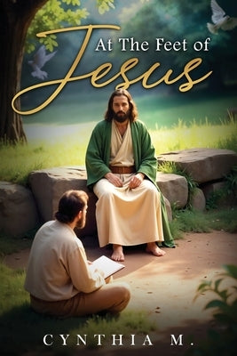 At The Feet of Jesus by Moore, Cynthia