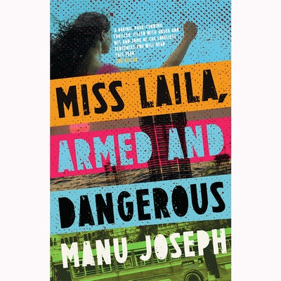 Miss Laila, Armed and Dangerous by Joseph, Manu